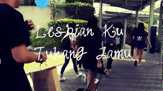 Lesbian Ku Tukang Jamu- by Nora Maria( KCR)