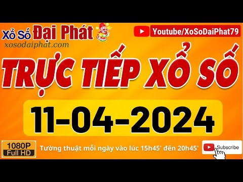 Trực Tiếp Xổ Số Hôm Nay Ngày 11/04/2024 