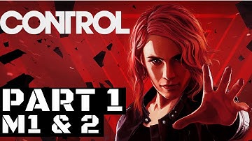 CONTROL Walkthrough Gameplay Part 1 - MISSIONS 1 (Welcome to the Oldest House) & 2 (Unknown Caller)