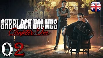 Sherlock Holmes: Chapter One [02] - [Ghost of the Past] - English Walkthrough - No Commentary