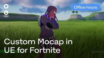 Custom Mocap in Unreal Editor for Fortnite I Office Hours