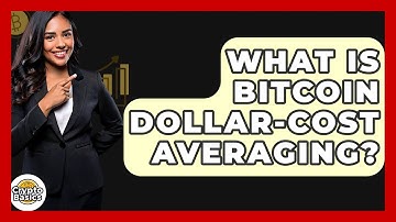 What Is Bitcoin Dollar-Cost Averaging? - CryptoBasics360.com