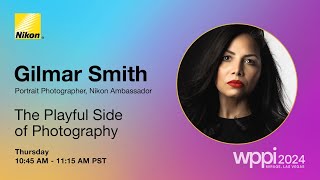 How to Capture the Playful Side of Photography with Gilmar Smith l Nikon Live at WPPI 2024 by Nikon USA 500 views 2 weeks ago 29 minutes