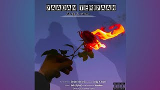 YAADAN TERIYAN (official music) ft - ek astitv