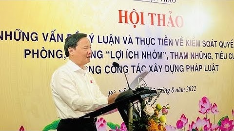 Kiểm soát quyền lực, phòng, chống “lợi ích nhóm”, tham nhũng, tiêu cực trong xây dựng pháp luật