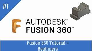 Fusion 360 Tutorial - Absolute Beginners Tutorial -1 (English)