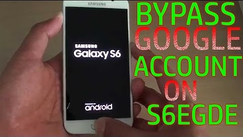 Bypass Google Account on Samsung S6 Edge and S7 EDGE Short Method