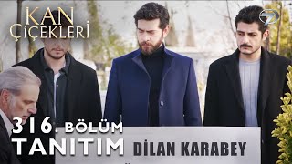 Kan Çiçekleri Vendetta 316 Bölüm Tanıtımı - Baran Dilanın Emanetine Sahip Çıkacağını Söylüyor 