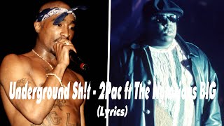 (Lyrics) Underground Sh!t - 2Pac ft. The Notorious BIG