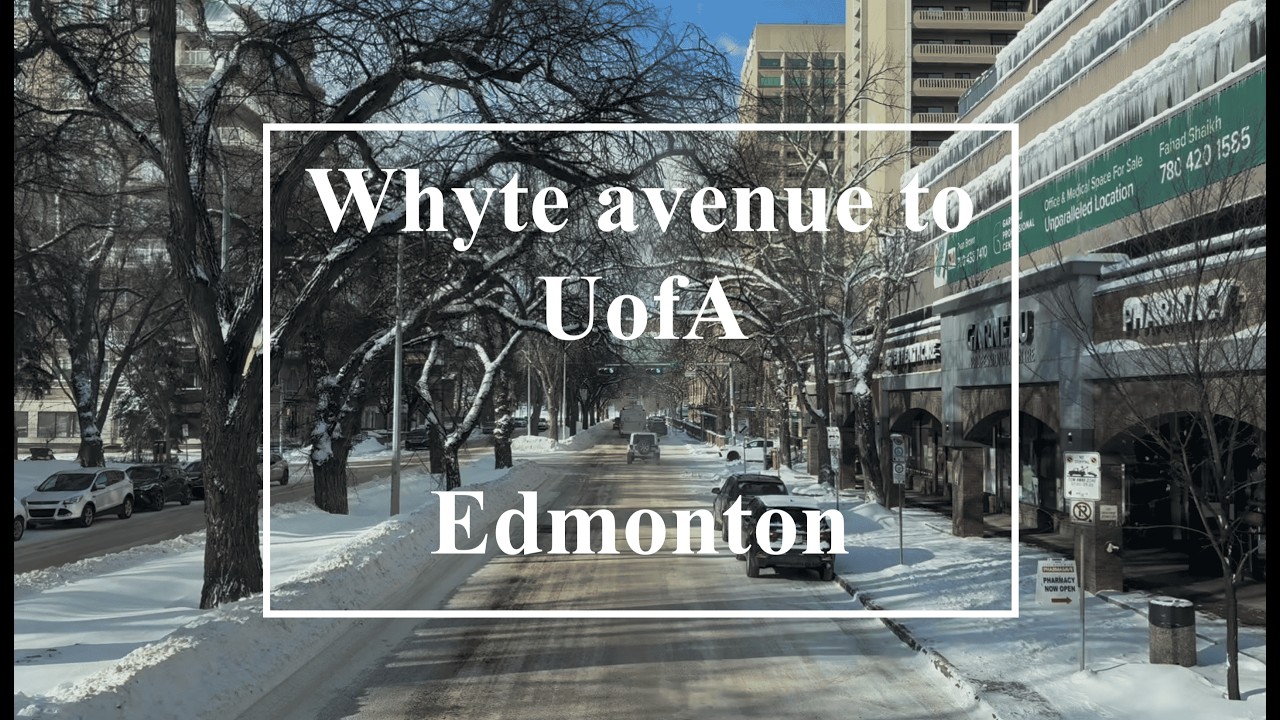 Edmonton Walkthrough: Whyte Ave. to University Area