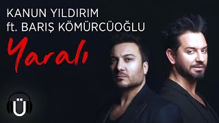 Kanun Yıldırım ft. Barış Kömürcüoğlu - Yaralı  Resimi