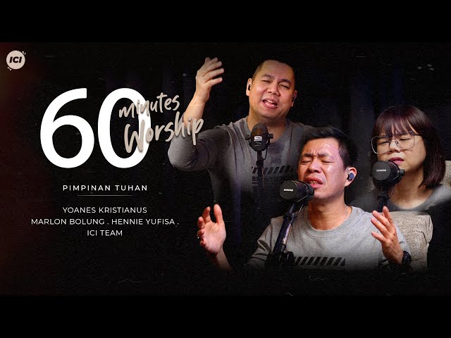 60 MINUTES WORSHIP - PIMPINAN TUHAN feat MARLON BOLUNG & HENNIE YUFISA class=