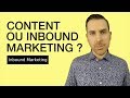 Inbound marketing ou content marketing  la diffrence