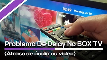 🔸 Resolvendo problema de Delay na TV Box Android ⁞ atraso de áudio e/ou vídeo ( PT - BR )