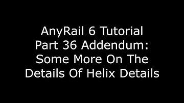 AnyRail 6 Tutorial Video 36 Addendum