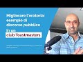Oratoria: esempio di discorso in pubblico ad un club Toastmasters