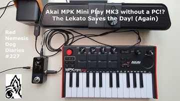 Akai MPK Mini Play MK3 Novice - No PC! The Lekato Looper Saves the Day! Red Nemesis Dog Diaries #227