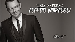 Tiziano Ferro - Accetto Miracoli (TESTO)