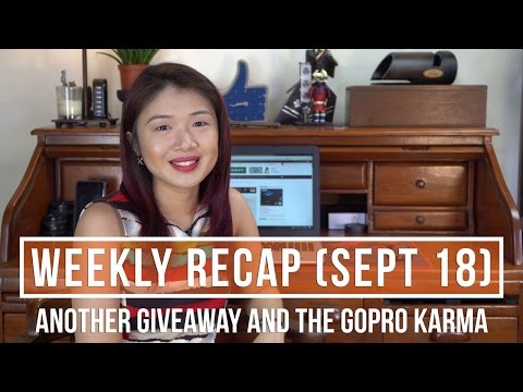 Weekly Recap (Sept 18) Another Giveaway and the GoPro Karma!