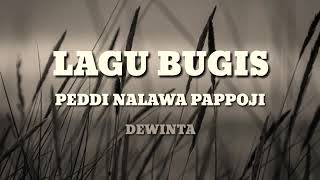 PEDDI NALAWA PAPPOJI/LAGU BUGIS