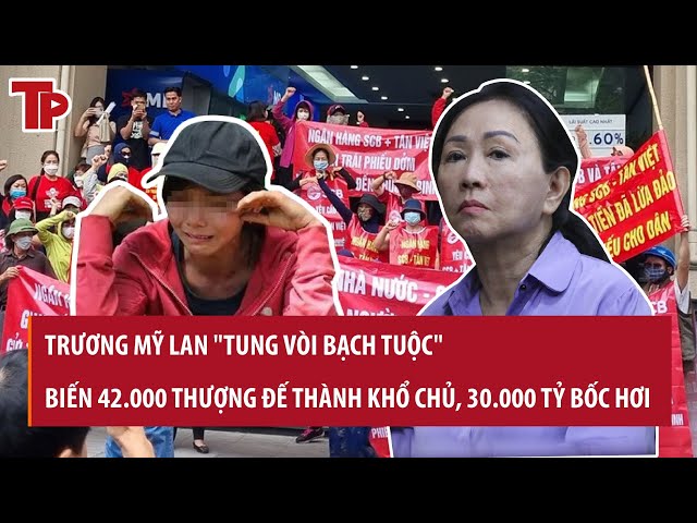 Tung vòi bạch tuộc, Trương Mỹ Lan biến 42.000 thượng đế thành khổ chủ: 30.000 tỷ bỗng chốc bốc hơi class=