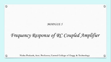 Module 5 - 8. Frequency response of RC coupled amplifier