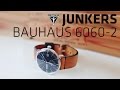 Junkers Bauhaus 6060 Watch // Review In Depth