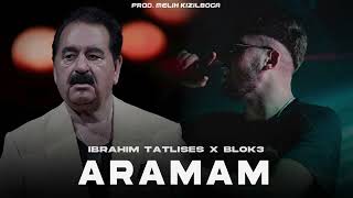 İbrahim Tatluses X Blok3 -Aramam sormam bir daha  |Ben bizi farklısanmıştım ابراهیم تاتلساس ئەرەمام