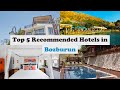 Top 5 Recommended Hotels In Bozburun | Luxury Hotels In Bozburun