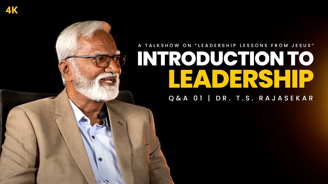 Who Is Rajasekar Introduction to Leadership | Q&A01 | Dr. T.S Rajasekar - YouTube