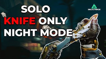 Solo NO WEAPON run in NIGHT MODE Delta Force