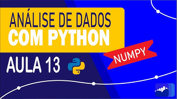 Análise de Dados com Python - Seleção de Numpy Arrays #13