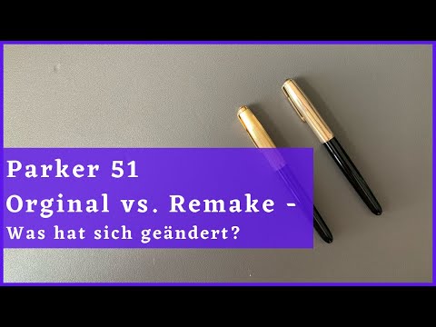 Parker 51 Orginal vs. Remake - Was hat sich geändert? - Review Deutsch