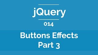 Arabic jQuery Practical Course #014 - Buttons With Effects Part 3