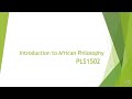 Introduction to African Philosophy Part 1, PLS1502