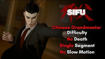 SIFU - Chinese Grandmaster Difficulty No Death [Single Segment, NoSloMo, (Almost) All Lures, Wude]