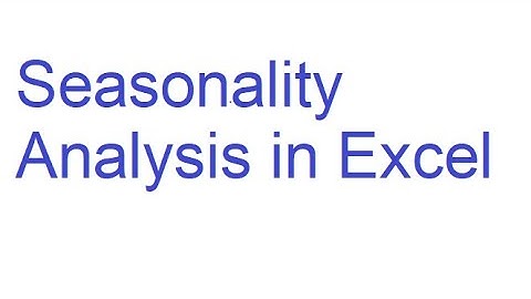 Time Series Forecasting: Seasonality Analysis in Excel Using Holt-Winters Method
