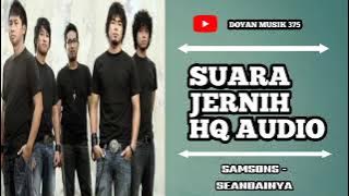 SAMSONS - SEANDAINYA (HQ AUDIO) SUARA JERNIH.