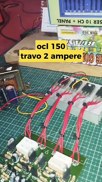 OCL 150 WATT dengan TRAVO 2 AMPERE || TIP 3055-2955