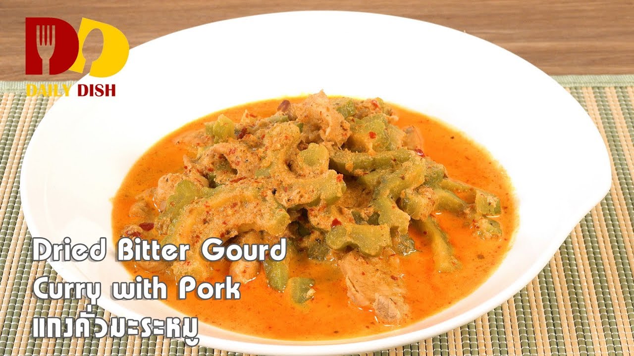 Dried Bitter Gourd Curry with Pork | Thai Food | แกงคั่วมะระหมู