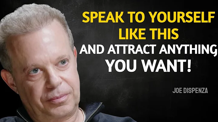 Speak To Yourself LIKE THIS And Attract Anything You Want - Joe Dispenza Motivation