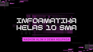 NGERJAIN INFORMATIKA KELAS 10 SMA Feat @dewaagu