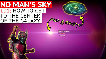 FAST & EASY to the Galaxy Center in No Man