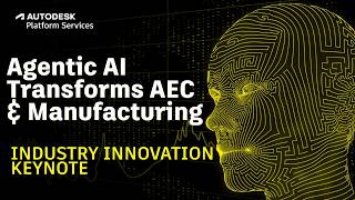 Autodesk DevCon 2026 Industry Keynote (Day 2): Scaling Agentic AI Across AEC & Manufacturing