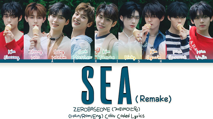 ZEROBASEONE 'Sea (ZB1 Remake)' Lyrics Color Coded (제로베이스원 '바다 (ZB1 Remake)' 가사)