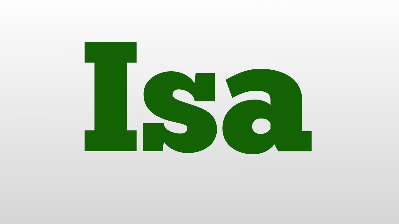 Isa Meaning And Pronunciation YouTube isa-meaning-and-pronunciation-youtube