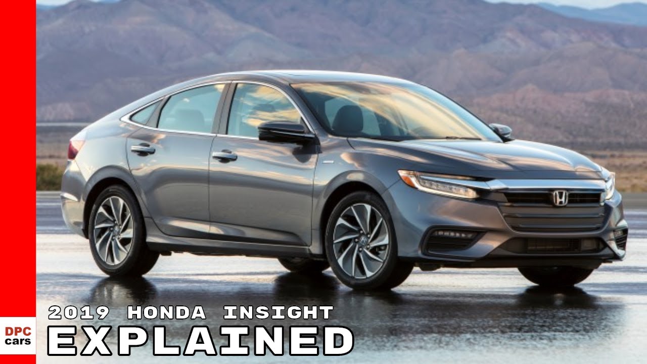 2019 Honda Insight Explained You 2019 Honda Insight Explained