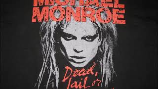 Michael Monroe - Dead Jail or Rock n Roll