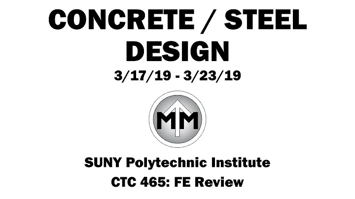 CTC465 Week 9 Concrete and Steel Design