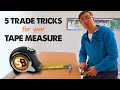 Many Pros Didn't Know Tip 3 - Tape Measure Hacks